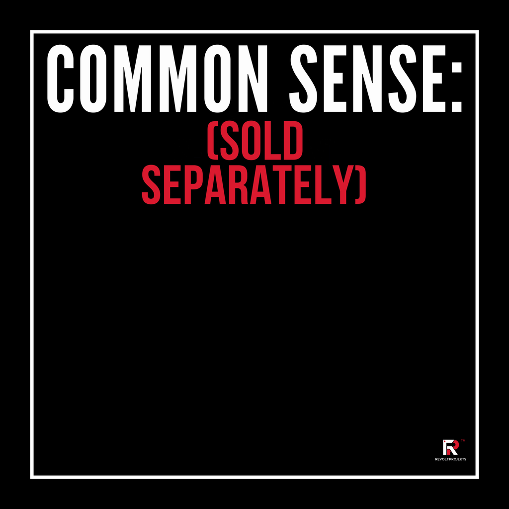 COMMON SENSE: (SOLD SEPARATELY) BLACK Unisex Oversized Classic T-Shirt